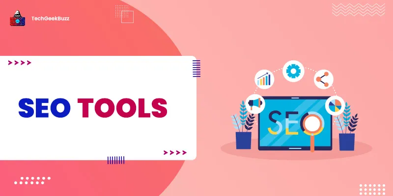 20+ Best/Free SEO Tools to Drive Organic Traffic in 2025